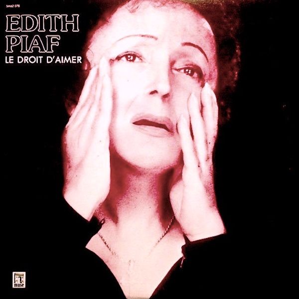 Edith Piaf - Le Droit D'aimer [Vinyl] | Disques Capitol-EMI Du Canada Limitée (SM62.078) - main