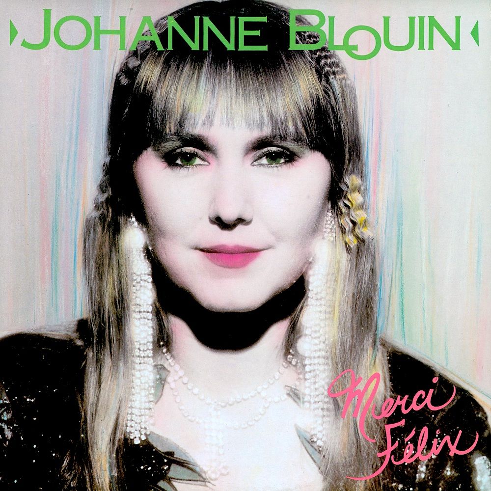 Johanne Blouin - Merci Félix [Vinyl] | Les Productions Guy Cloutier Inc. (PGC-904) - main