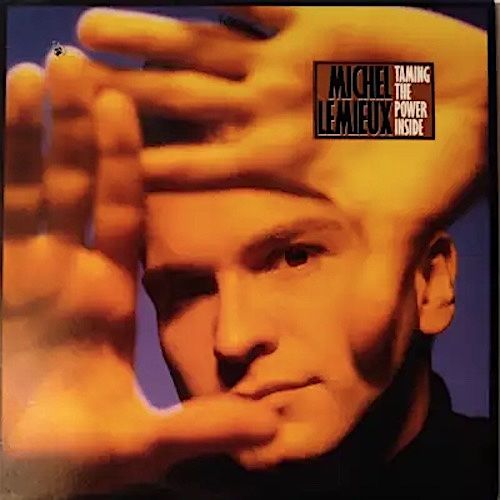 Michel Lemieux - Taming The Power Inside [Vinyl] | Audiogram (834 543-1) - main
