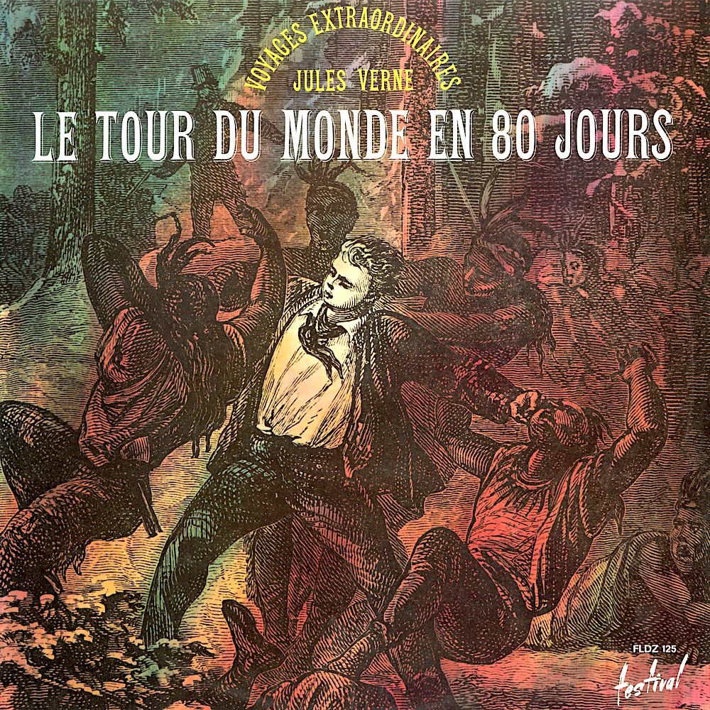 Jules Verne / Maurice Teynac - Maurice Baquet - Le Tour Du Monde En 80 Jours [Vinyl] | Disques Festival (FLDZ 125) - main