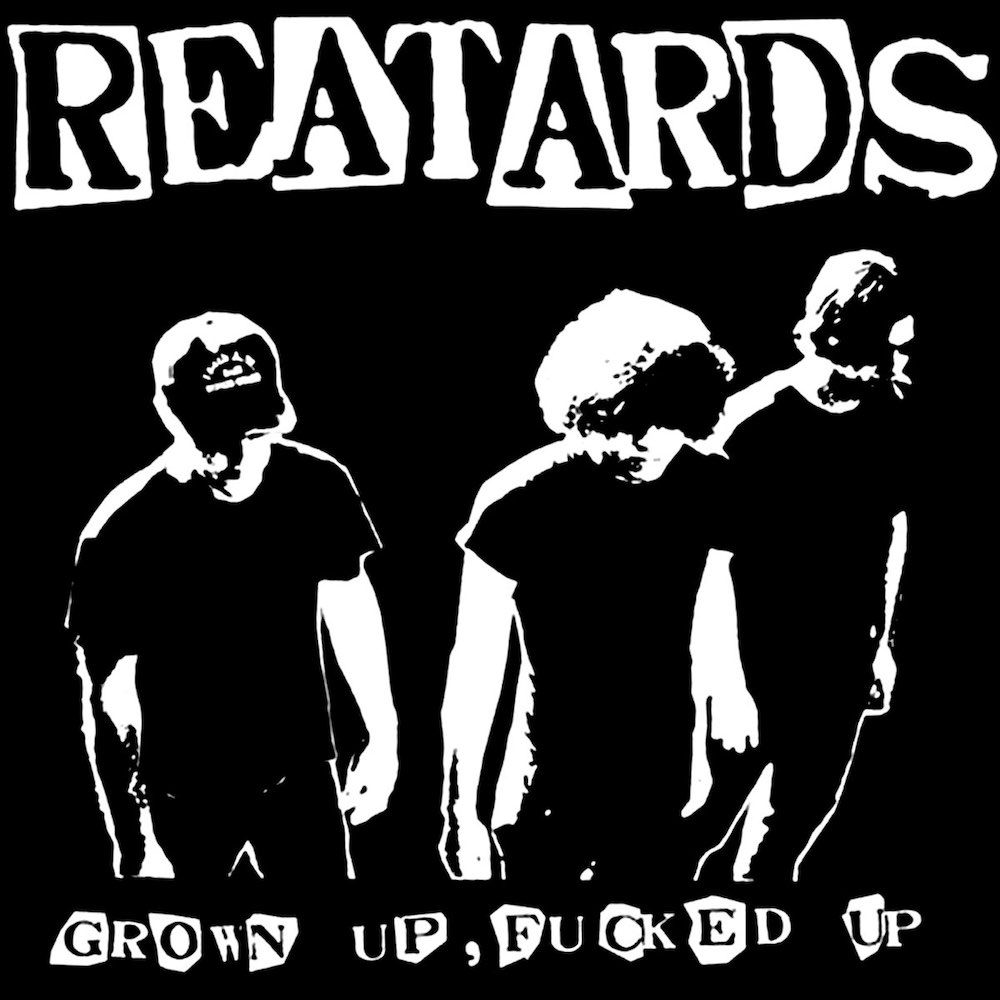 Reatards - Grown Up, Fucked Up [Vinyl] | Goner Records (118GONE) - main
