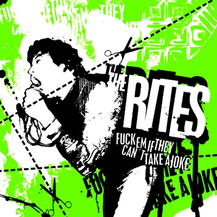 The Rites - Fuck Em If They Can't Take A Joke (7") [Vinyl] | Six Feet Under Records (SFU005) - main