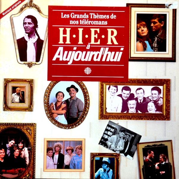 Various - Les Grands Thèmes de Nos Téléromans Hier à Aujourd'hui [Vinyl] | Les Entreprises Radio-Canada (SP002) - main