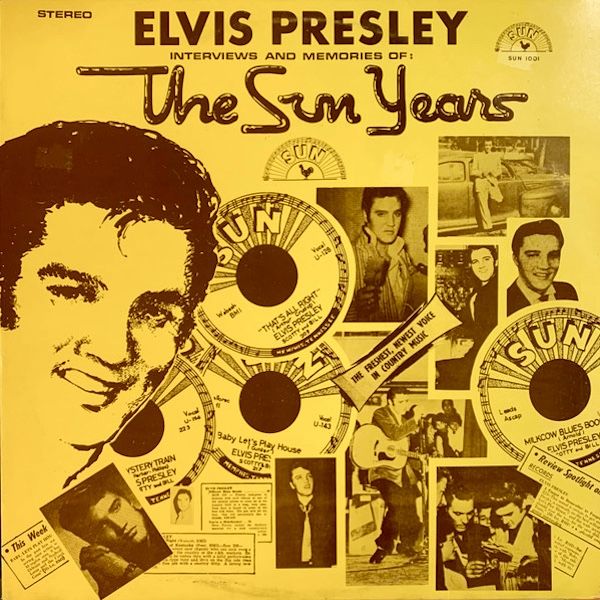 Elvis Presley - Interviews And Memories Of: The Sun Years [Vinyl] | Sun (SUN 1001)