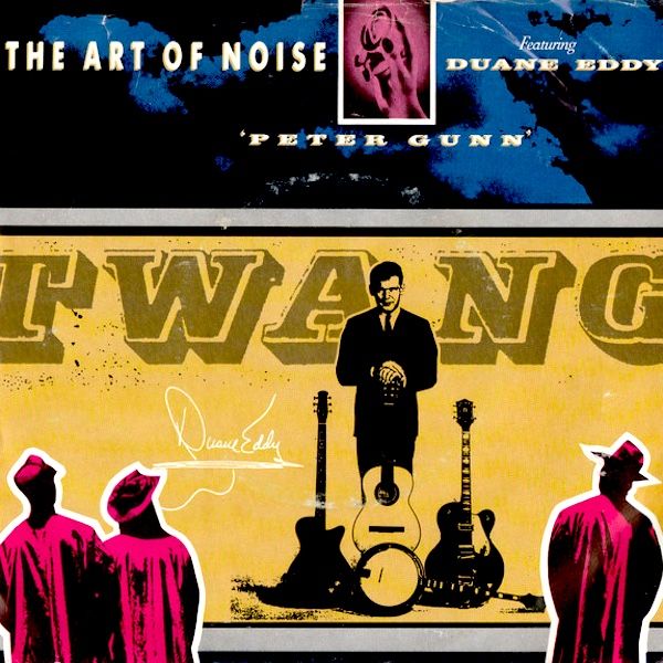 The Art Of Noise Featuring Duane Eddy - Peter Gunn (7") [Vinyl] | China Records (42986) - main