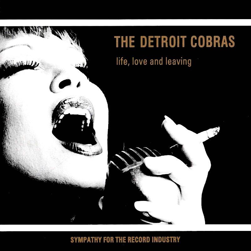 The Detroit Cobras - Life, Love And Leaving [Vinyl] | Third Man Records (TMR - 372) - main