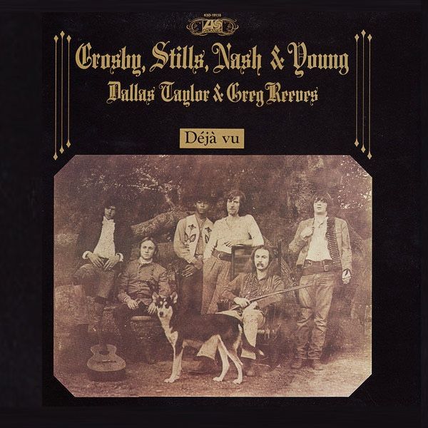 Crosby, Stills, Nash & Young / Dallas Taylor & Greg Reeves - Déjà Vu [Vinyl] | Atlantic (KSD-19118) - main