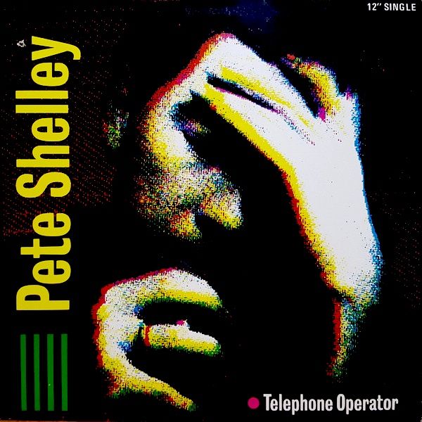 Pete Shelley - Telephone Operator (12") [Vinyl] | Arista (ASSX 0730) - main