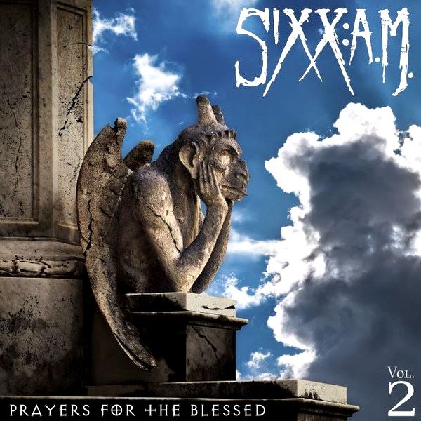 Sixx:A.M. - Prayers For The Blessed (Vol. 2) [CD] | Eleven Seven Music (ESM 176-2) - main