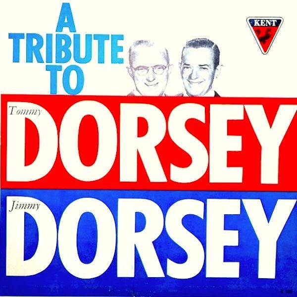 Al Goodman And His Orchestra - A Tribute To Tommy Dorsey Jimmy Dorsey [Vinyl] | Kent (K250) - main