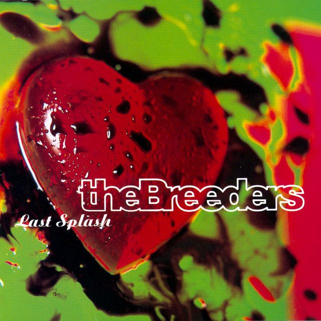 The Breeders - Last Splash (CD) | 4AD (314 518 266-2) The Breeders - Last Splash (CD) | 4AD (314 518 266-2)