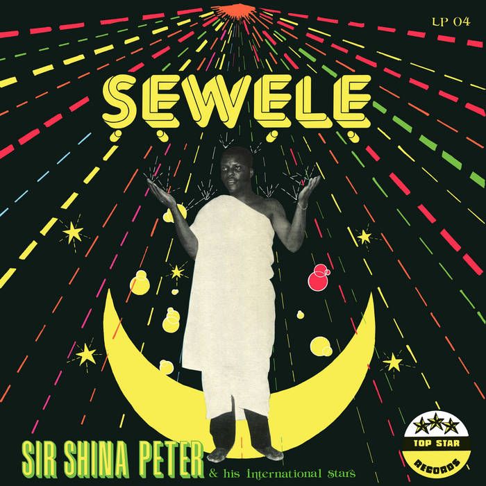 Sir Shina Peters And His International Stars - Sewele | Strut (STRUT202LP) - main