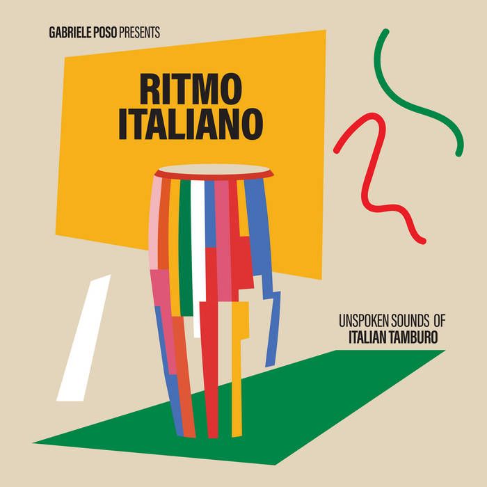 Gabriele Poso Presents - Ritmo Italiano 'Unspoken Sounds Of Italian Tamburo' | Mr Bongo (MRBLP317) - main