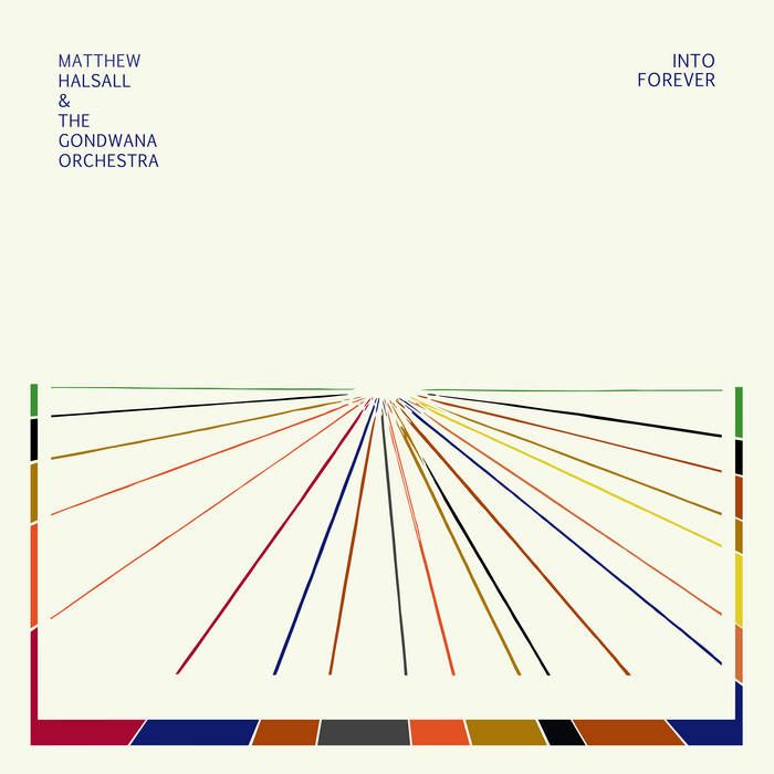 Matthew Halsall & The Gondwana Orchestra - Into Forever | Gondwana Records (GONDLP013BL) - main Matthew Halsall & The Gondwana Orchestra - Into Forever | Gondwana Records (GONDLP013BL) - main