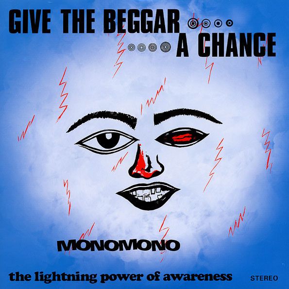 Monomono - Give The Beggar A Chance - The Lightning Power Of Awareness | Soundway (SNDWLP030) Monomono - Give The Beggar A Chance - The Lightning Power Of Awareness | Soundway (SNDWLP030)