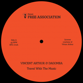 Vincent Arthur , Dagomba - Travel With The Music | Sweet Free Association (SFA002) - main