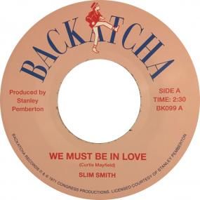 Slim Smith / Alton Ellis - We Must Be In Love / I Wish I Could Make You Mine | Backatcha Records (BK099) - main Slim Smith / Alton Ellis - We Must Be In Love / I Wish I Could Make You Mine | Backatcha Records (BK099) - main