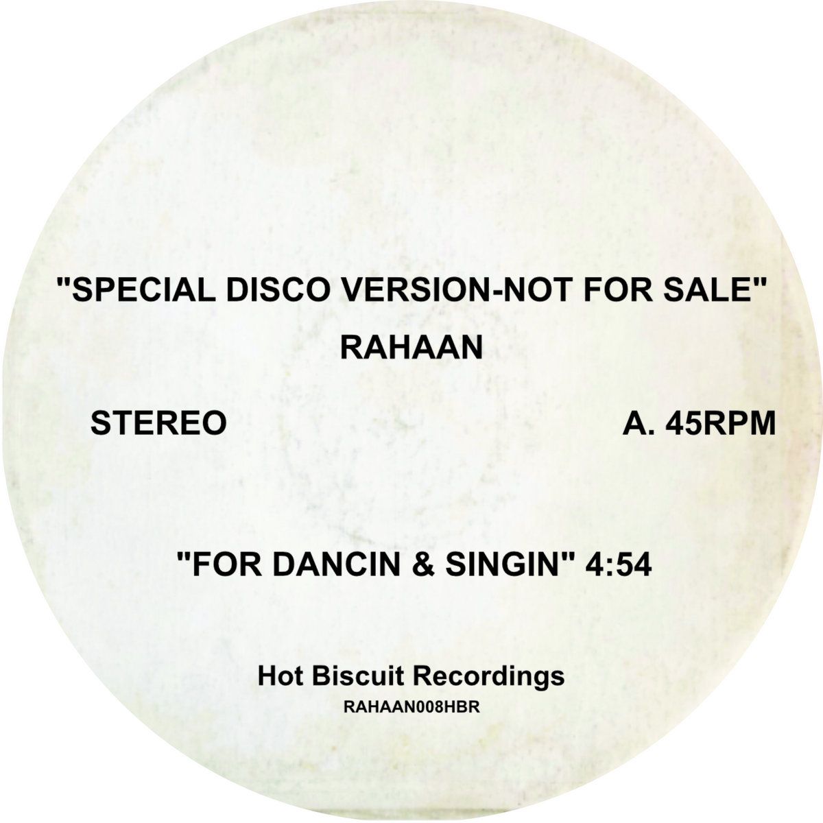 Rahaan - For Dancin & Singin / The Galaxy | Hot Biscuit Recordings (RAHAAN008HBR) - 2 Rahaan - For Dancin & Singin / The Galaxy | Hot Biscuit Recordings (RAHAAN008HBR) - 2