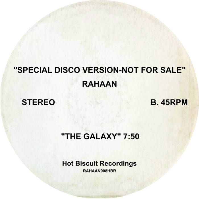 Rahaan - For Dancin & Singin / The Galaxy | Hot Biscuit Recordings (RAHAAN008HBR)