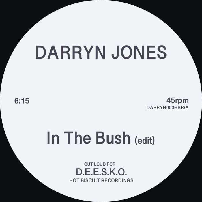 DARRYN JONES - In The Bush / Now I Know | Hot Biscuit Recordings (DARRYN003HBR)