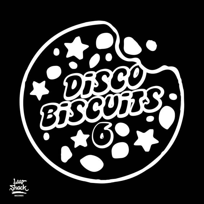 Various - Disco Biscuits 6 | Luv Shack Records (LUV049) - main Various - Disco Biscuits 6 | Luv Shack Records (LUV049) - main