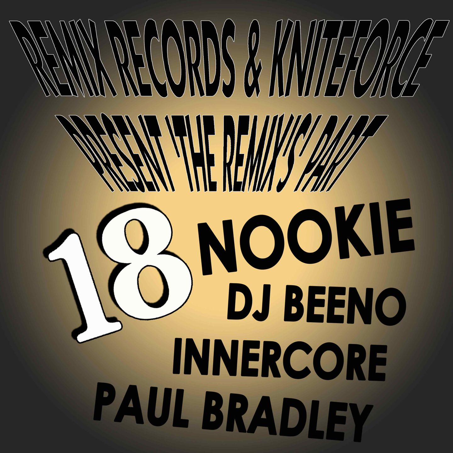 DJ Poosie  &  Cru-L-T  &  Nookie  &  Luna-C  &  Saiyan  &  Industries Of The Blend  &  Innercore  &  2 Croozin'  &  Paul Bradley - Remix Records And Kniteforce Presents 'The Remixes Part 18' EP | Kniteforce Records (KF151)