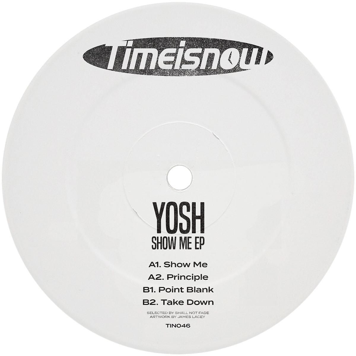 Yosh - Show Me EP | Timeisnow (TIN046) - 2