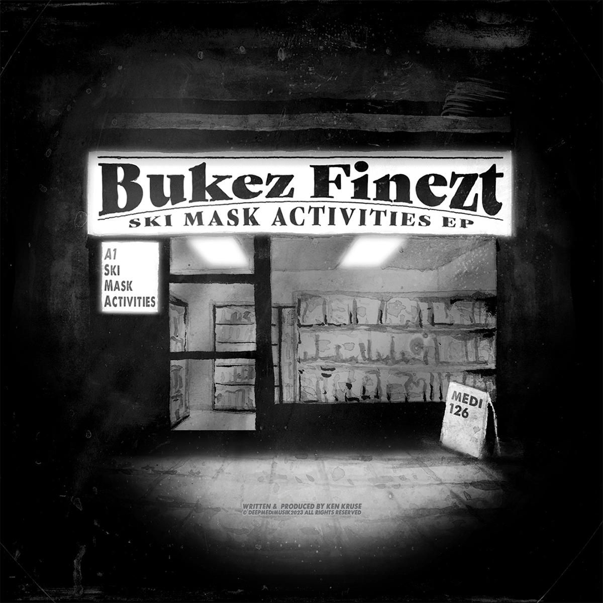 Bukez Finezt - Ski Mask Activities EP | Deep Medi Musik (MEDI126) - main