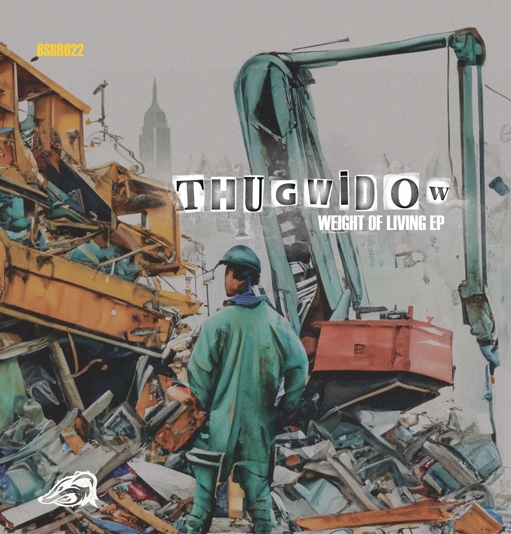 Thugwidow - Weight Of Living EP | Blueskinbadger Records (BSBR022)