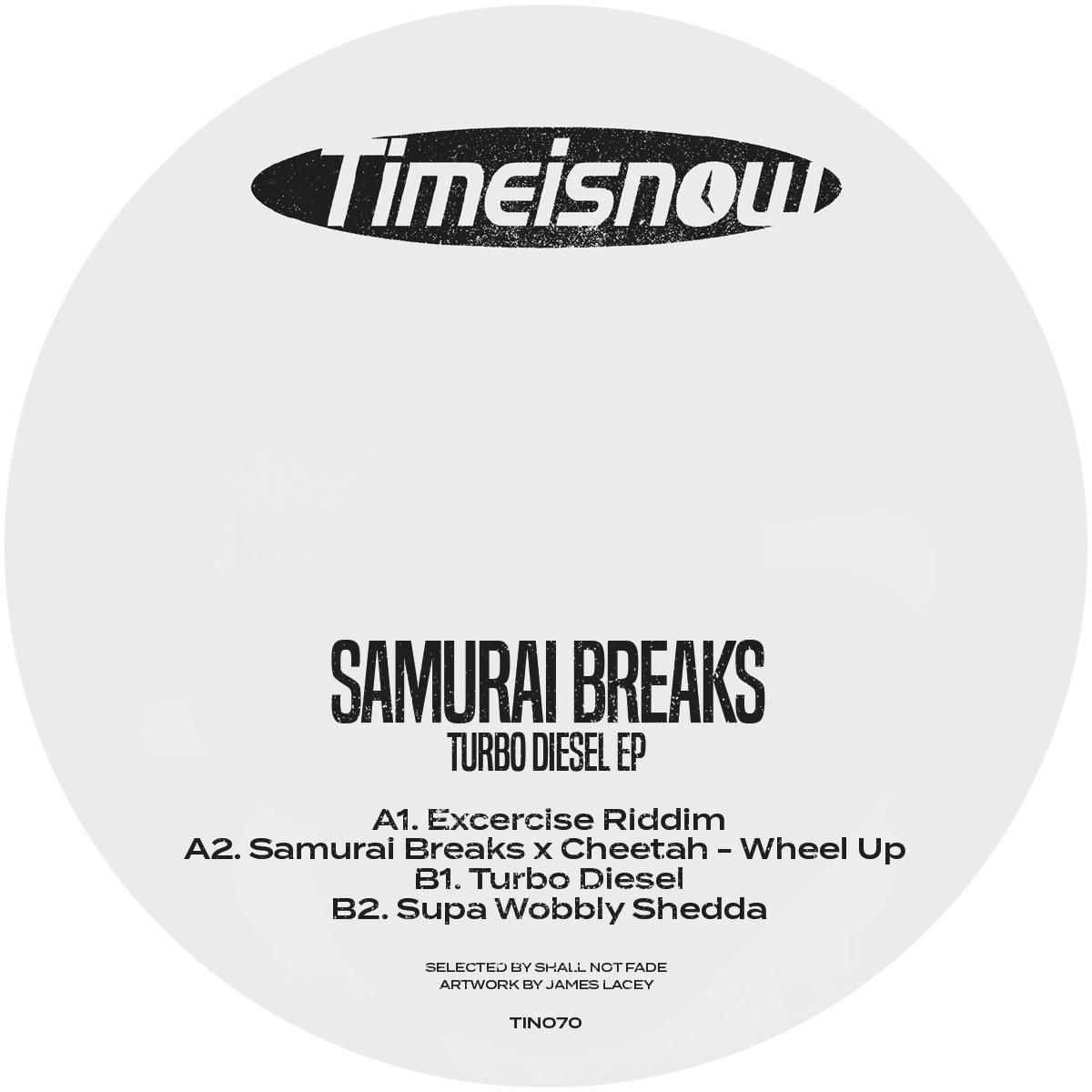 Samurai Breaks - Turbo Diesel EP | Timeisnow (TIN070)