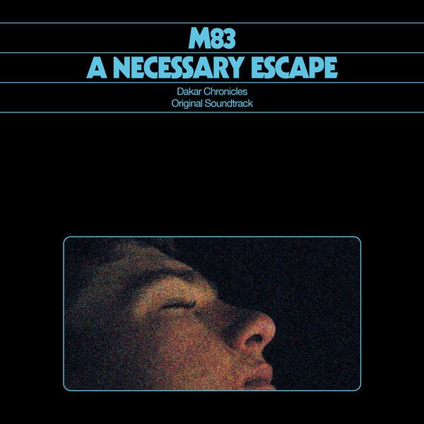 M83 - A Necessary Escape (Dakar Chronicles Original Soundtrack) | Other Suns (OS4LP)