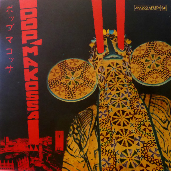 Pop Makossa - The Invasive Dance Beat Of Cameroon 1976​-​1984