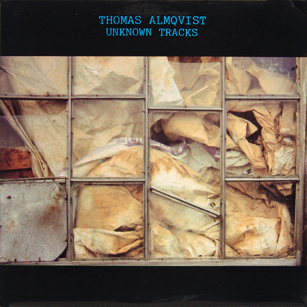 Thomas Almqvist - Unknown Tracks | Mistlur (MLR 49) Thomas Almqvist - Unknown Tracks | Mistlur (MLR 49)