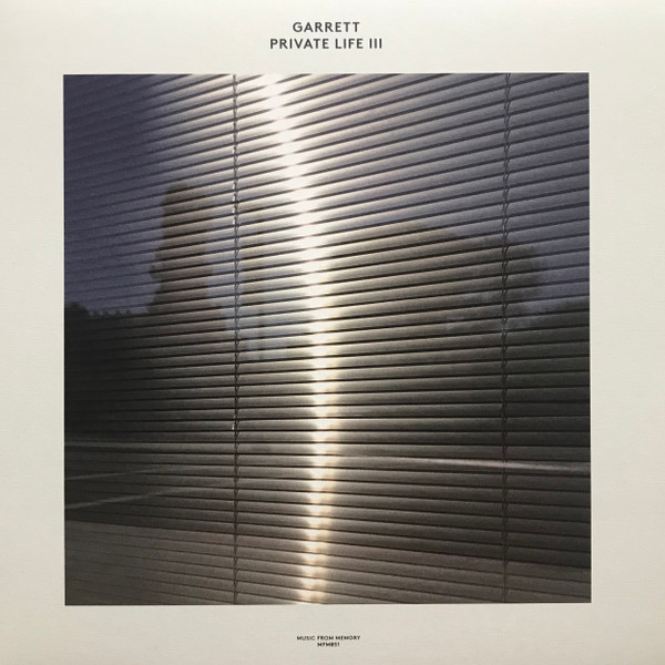 Garrett - Private Life III | Music From Memory (MFM051) Garrett - Private Life III | Music From Memory (MFM051)