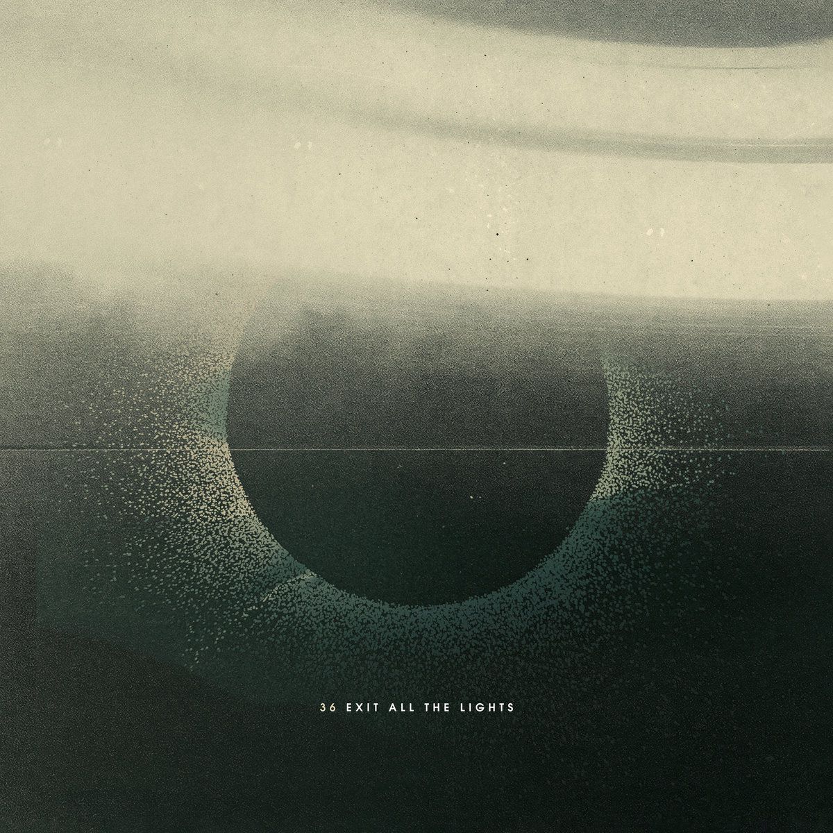 36 - Exit All The Lights | 3six Recordings (3SIXLP009)