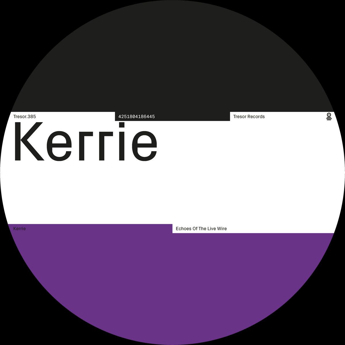 Kerrie - Echoes of the Live Wire | Tresor (Tresor.385) - main Kerrie - Echoes of the Live Wire | Tresor (Tresor.385) - main