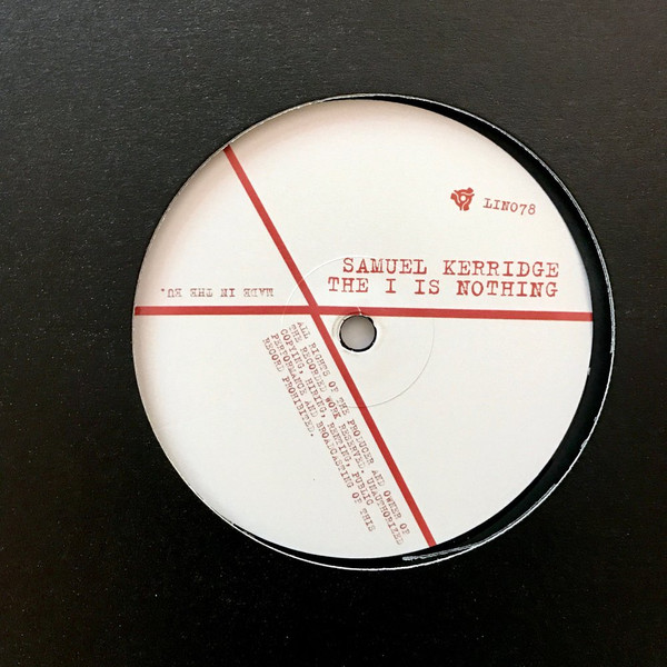 Samuel Kerridge - The I Is Nothing | Downwards (LINO78) - 2 Samuel Kerridge - The I Is Nothing | Downwards (LINO78) - 2
