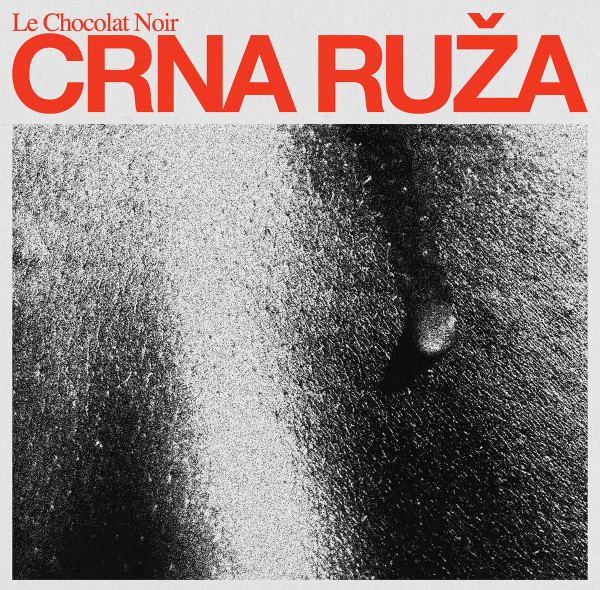Le Chocolat Noir - Crna Ruža | She Lost Kontrol (SLK009) - main Le Chocolat Noir - Crna Ruža | She Lost Kontrol (SLK009) - main