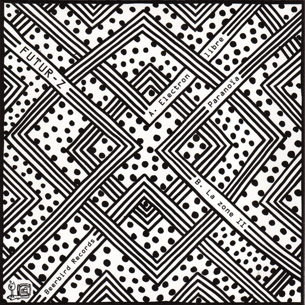 Futur-Z - Electron Libre | Beerbird Records (BBR 009) - 2 Futur-Z - Electron Libre | Beerbird Records (BBR 009) - 2