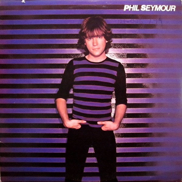 Phil Seymour - Phil Seymour | The Boardwalk Entertainment Co (FW-36996) - main Phil Seymour - Phil Seymour | The Boardwalk Entertainment Co (FW-36996) - main