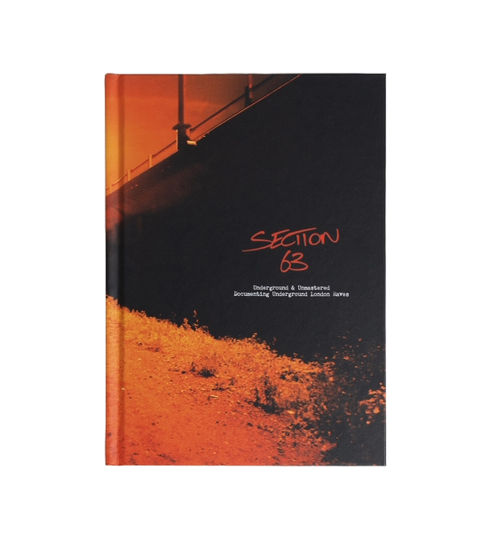 velocity press - Section 63: Underground & Unmasted - Documenting Underground London Raves - main