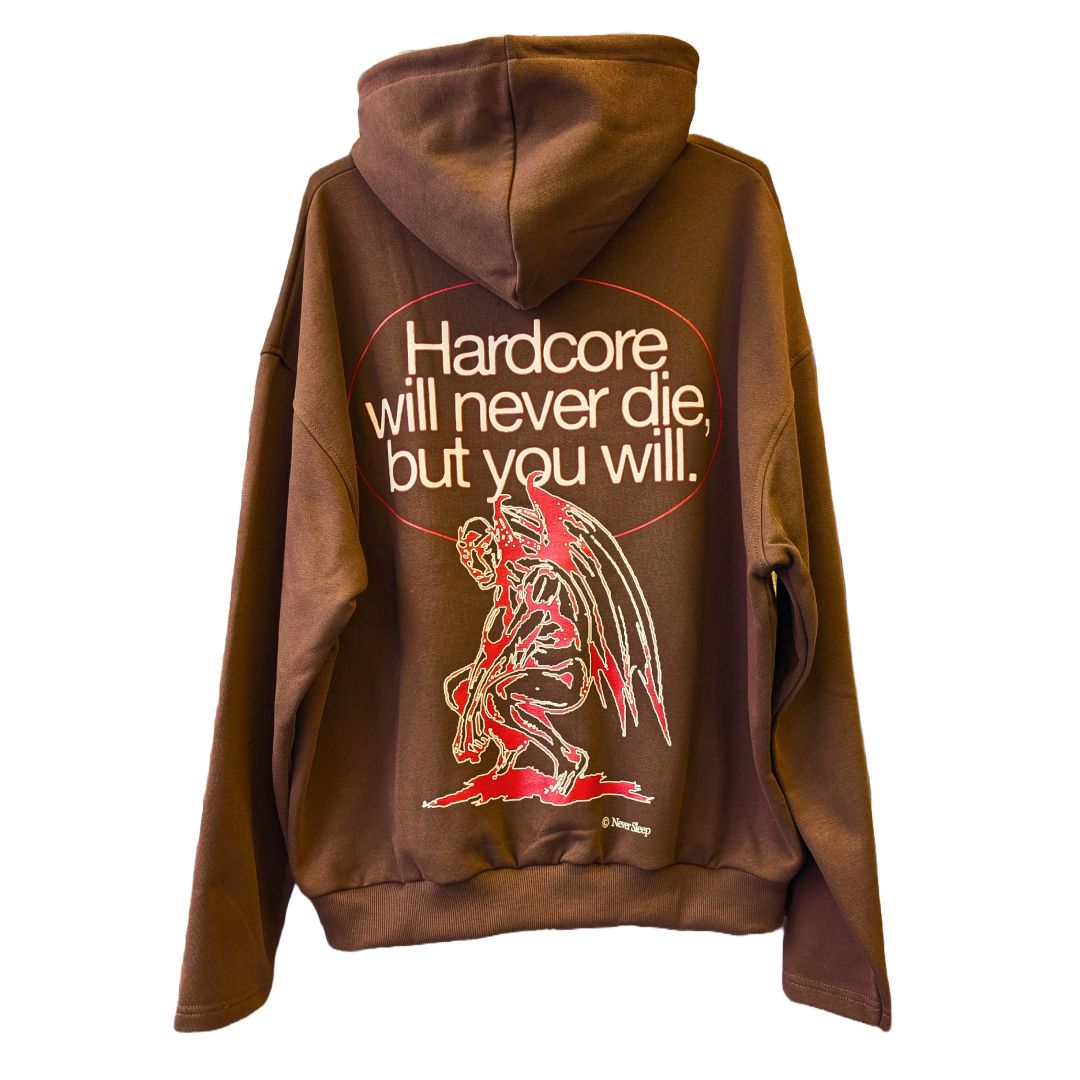Never Sleep - Hardcore will never die, but you will - Brown hoodie - main Never Sleep - Hardcore will never die, but you will - Brown hoodie - main