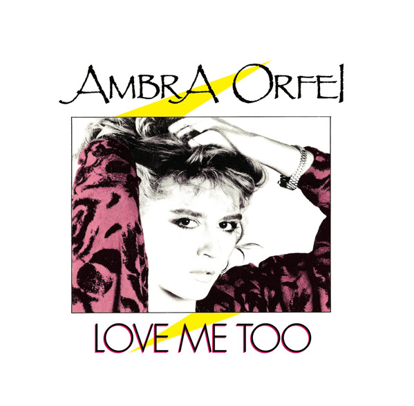 Ambra Orfei - Love Me Too / The Dream  | Proxima. (PROXIMA002)