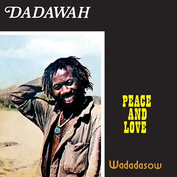 Dadawah - Peace And Love - Wadadasow | Antarctica Starts Here (ASH707)