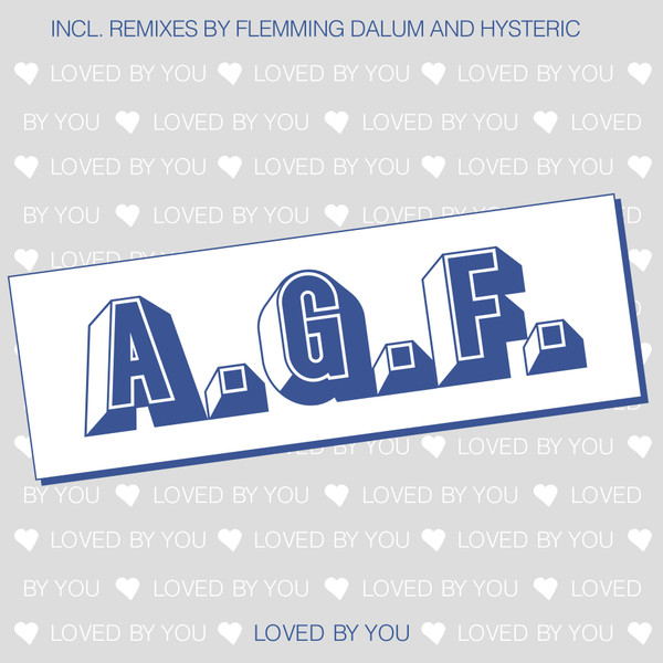 A.G.F. - Loved By You | ZYX Music (MAXI 1070-12)