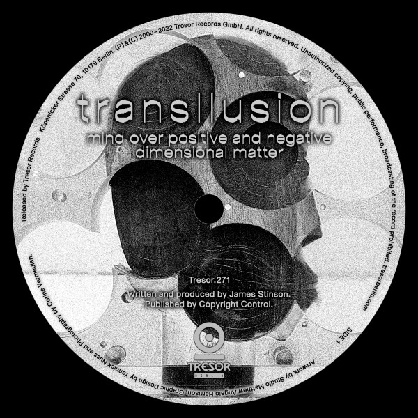 Transllusion - Mind Over Positive And Negative Dimensional Matter | Tresor (Tresor.271) - main Transllusion - Mind Over Positive And Negative Dimensional Matter | Tresor (Tresor.271) - main