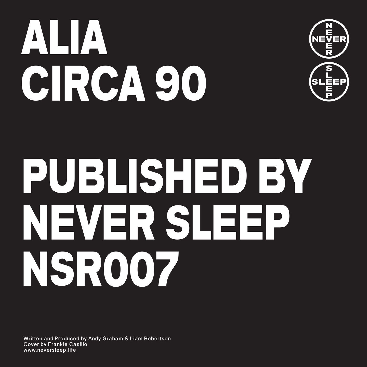 ALIA - Circa 90 | Never Sleep (NSR007) - 2 ALIA - Circa 90 | Never Sleep (NSR007) - 2