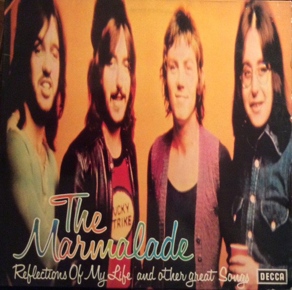 The Marmalade - Reflections Of My Life And Other Great Songs | Decca (6.21675) - main