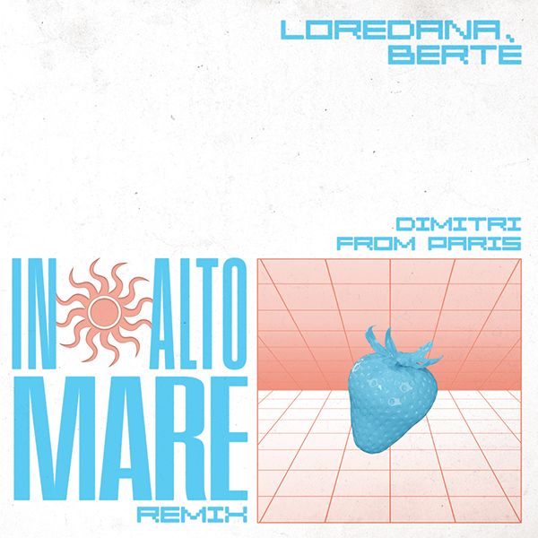 Loredana Bertè , Dimitri From Paris - In Alto Mare (Remix) | Nar International S.r.l. (NAR 10825) - main
