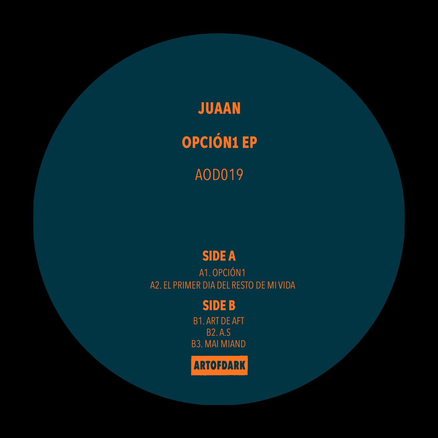 Juaan - Opcion1 EP | Art Of Dark (AOD 019) - 2